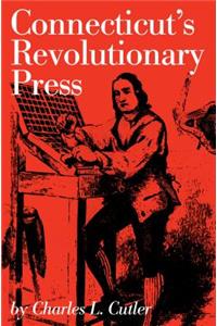 Connecticut's Revolutionary Press
