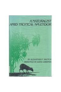 A Naturalist Amid Tropical Splendor