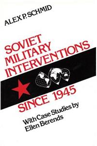 Soviet Military Interventions Since 1945