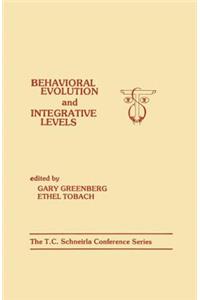 Behavioral Evolution and Integrative Levels