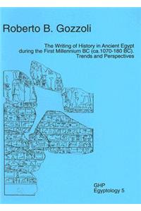 Writing of History in Ancient Egypt During the First Millennium BC (Ca. 1070-180 Bc)