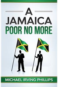 Jamaica Poor No More