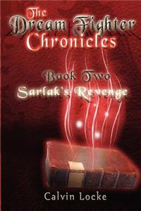 The Dream Fighter Chronicles Book Two: Sarlak's Revenge