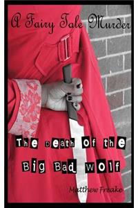 The Death of the Big Bad Wolf