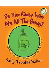 Do You Know Who Ate All the Honey?