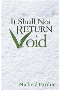 It Shall Not Return Void