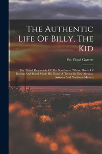 Authentic Life Of Billy, The Kid