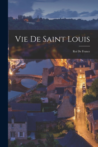 Vie De Saint Louis