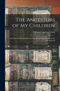 Ancestors of my Children