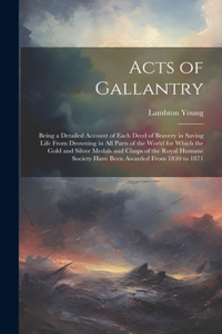 Acts of Gallantry