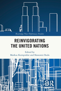 Reinvigorating the United Nations