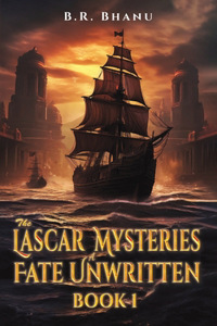 The Lascar Mysteries: A Fate Unwritten