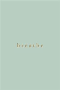 Breathe
