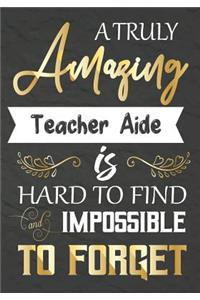 A Truly Amazing Teacher Aide Is Hard To Find And impossible To Forget