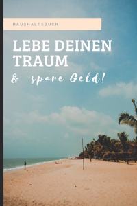Haushaltsbuch Lebe Deinen Traum & Spare Geld!