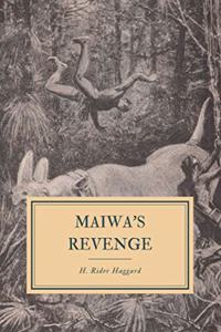 Maiwa's Revenge: Or the War of the Little Hand