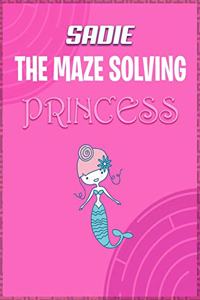 Sadie the Maze Solving Princess