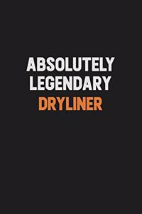 Absolutely Legendary Dryliner