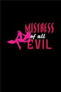 Mistress of all evil: Notebook - Journal - Diary - 110 Lined pages