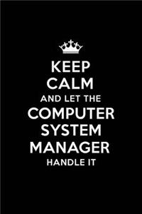 Keep Calm and Let the Computer System Manager Handle It