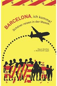 Barcelona, ich komme!