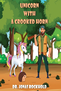 Unicorn With a Crooked Horn