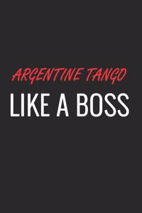 Argentine Tango Like a Boss