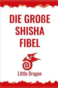 Die Große Shisha Fibel