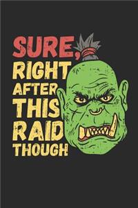 Sure, Right After This Raid Though