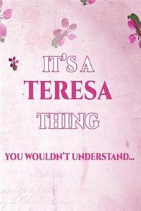 It's a Teresa Thing You Wouldn't Understand