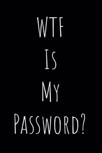 Wtf Is My Password