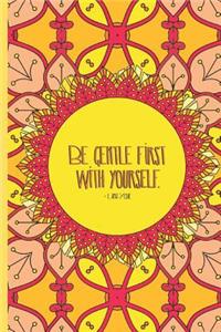 Be Gentle First with Yourself