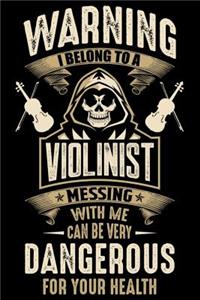 Waring I Belong To a violinist Messing with Me can Be Very Dangerous For Your Health