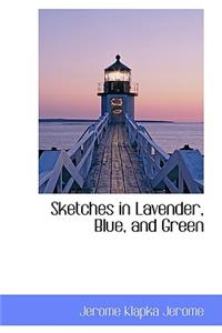 Sketches in Lavender, Blue, and Green