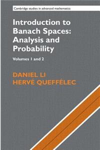 Introduction to Banach Spaces: Analysis and Probability 2 Volume Hardback Set (Series Numbers 166-167)