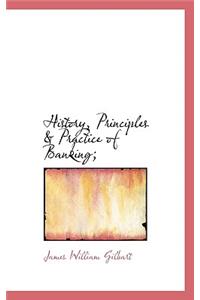History, Principles & Practice of Banking;