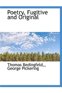 Poetry, Fugitive and Original