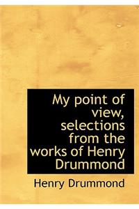 My Point of View, Selections from the Works of Henry Drummond