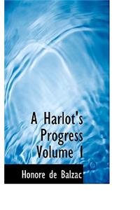 A Harlot's Progress Volume I