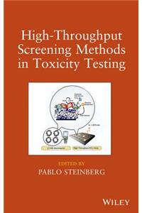 High-Throughput Screening Methods in Toxicity Testing