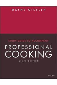 Professional Cooking, 9e Study Guide