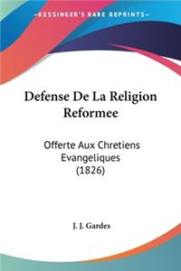 Defense De La Religion Reformee