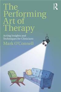 The Performing Art of Therapy