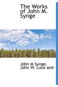The Works of John M. Synge