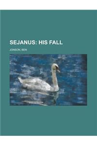Sejanus; His Fall
