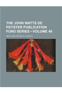 The John Watts de Peyster Publication Fund Series (Volume 46)