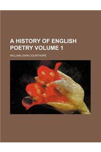 A History of English Poetry Volume 1