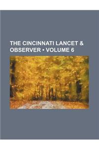 The Cincinnati Lancet & Observer (Volume 6)