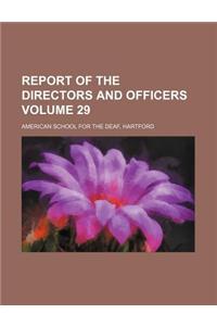Report of the Directors and Officers Volume 29