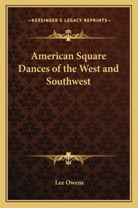 American Square Dances of the West and Southwest